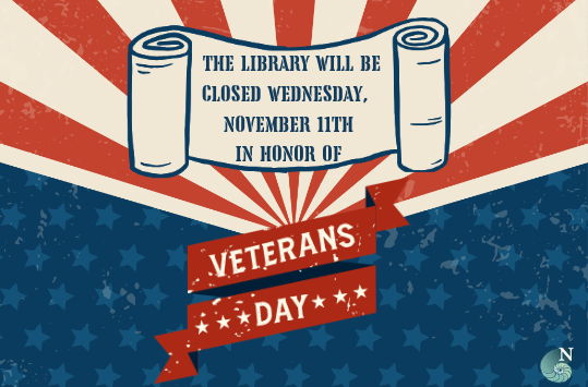 The library will be closed on Nov 11 for Veteran’s Day