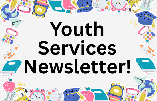Youth Services Newsletter!