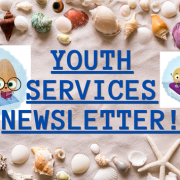 Youth Services Newsletter!